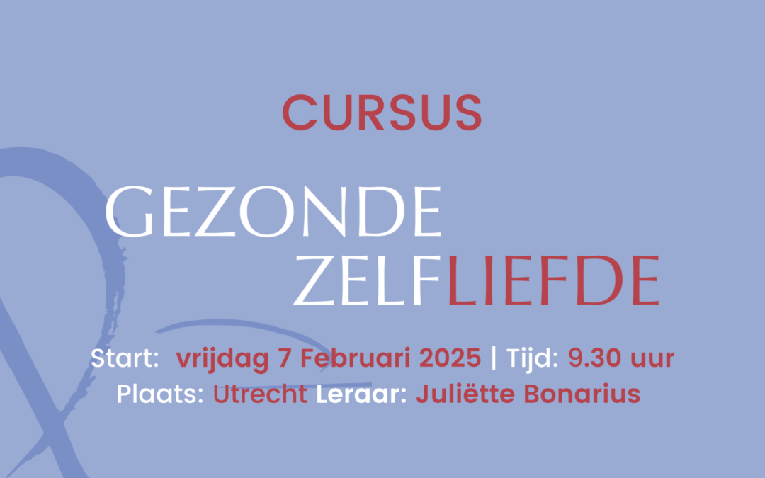 Cursus Gezonde Zelfliefde | Utrecht