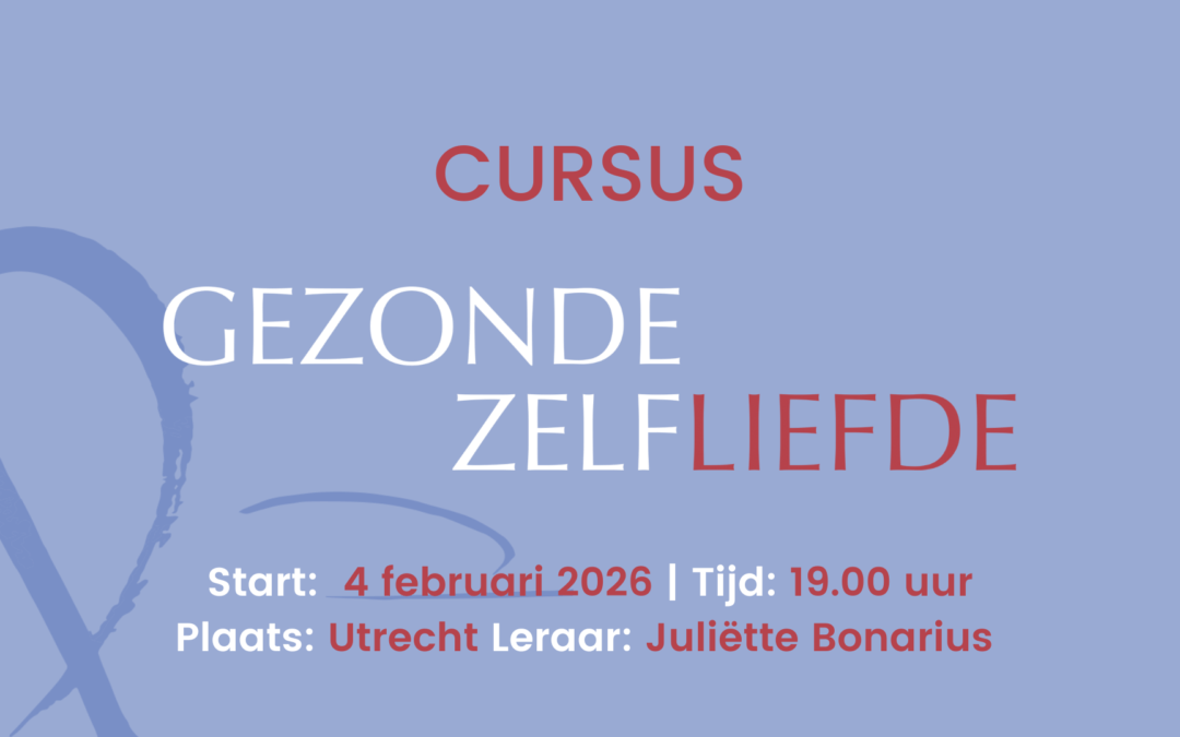 Cursus Gezonde Zelfliefde | Utrecht